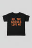 All the Ghouls Love Me Tee