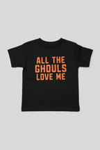 All the Ghouls Love Me Tee