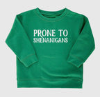 Prone to Shenanigans Sweatshirt